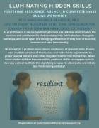 ILLUMINATING HIDDEN SKILLS FOSTERING RESILIENCE, AGENCY, & CONNECTEDNESS, MARIE-NATHALIE BEAUDOIN, PH.D.